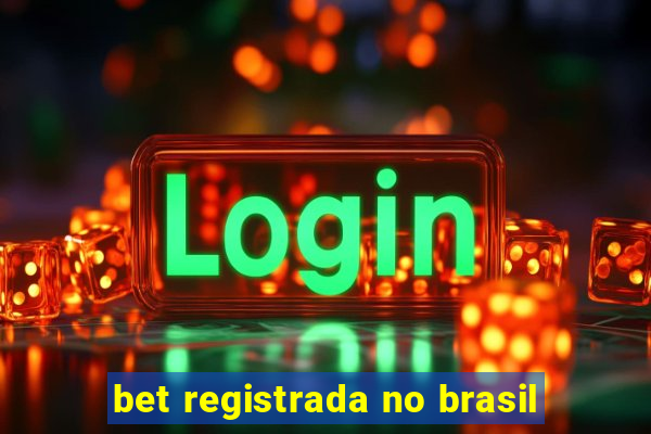 bet registrada no brasil